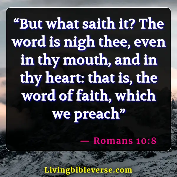 Bible Verses About Being Careful What You Say (Romans 10:8)