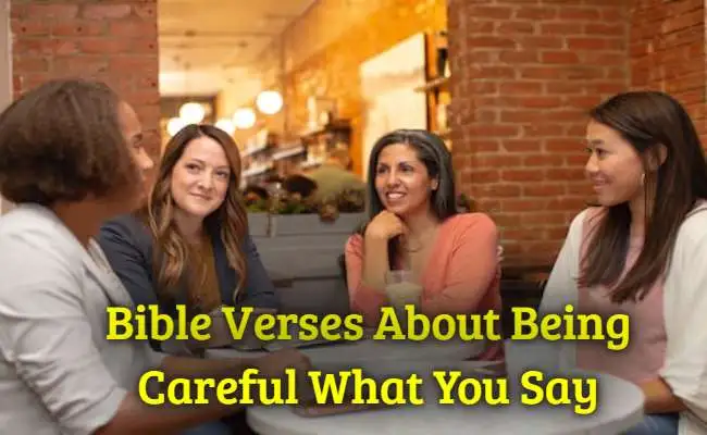 Bible Verses About Being Careful What You Say