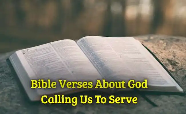 Bible Verses About God Calling Us To Serve