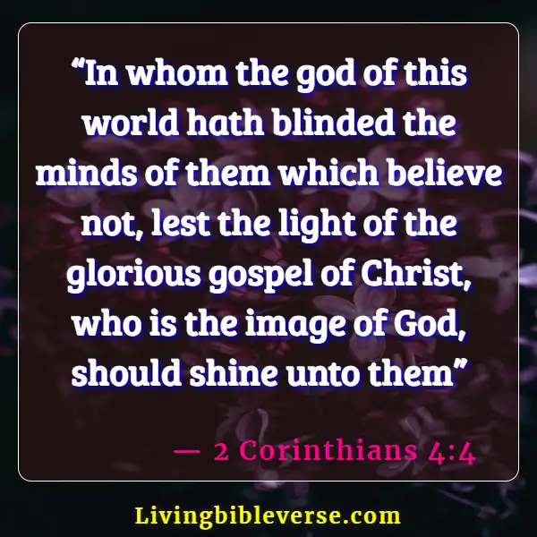 Bible Verses About Being Transformed Into The Image Of Christ (2 Corinthians 4:4)