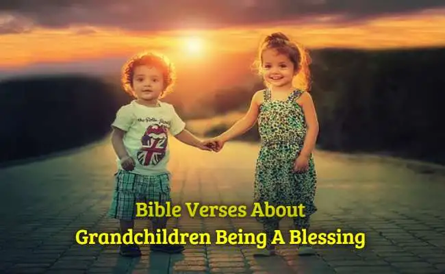 Bible Verses About Grandchildren Being A Blessing