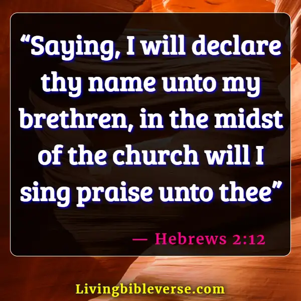 Bible Verses About Singing To The Lord (Hebrews 2:12)