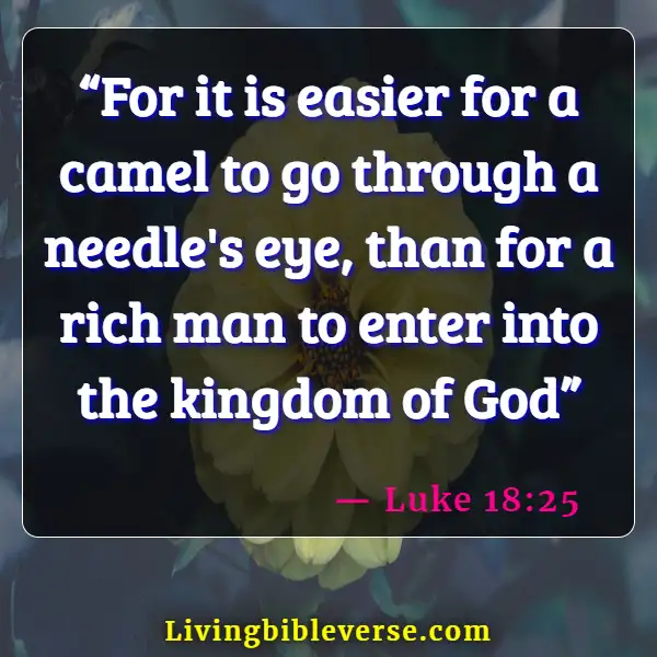 Bible Verses About Warning To The Rich (Luke 18:25)