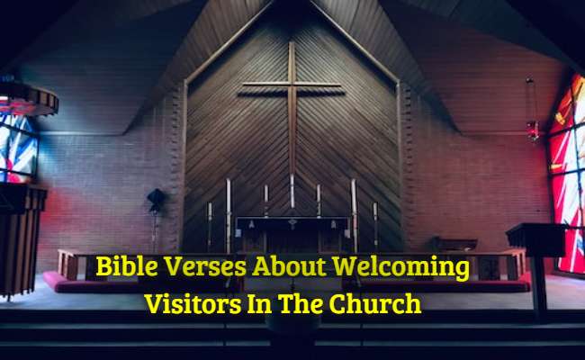Bible Verses About Welcoming Visitors In the Church