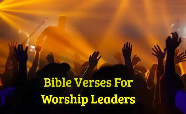 Bible Verses For Worship Leaders
