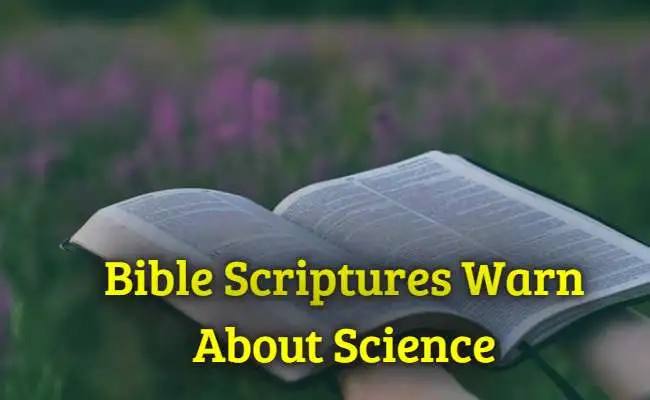 Bible Scriptures Warn About Science
