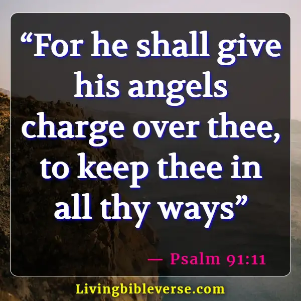 Bible Verses Angels Jealous Of Humans (Psalm 91:11)