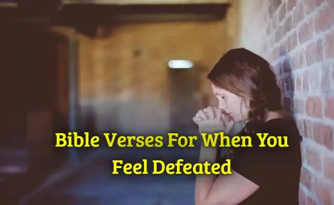 Bible Verses For When You Feel Defeated