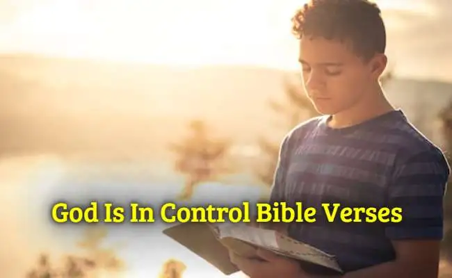 God Is In Control Bible Verses