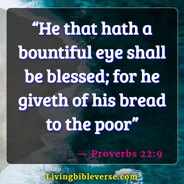 Bible Verses About Caring For The Poor And Sick (Proverbs 22:9)