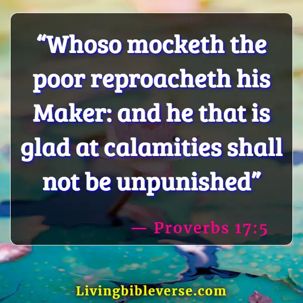 Bible Verses About Giving To The Poor And Not Boasting (Proverbs 17:5)