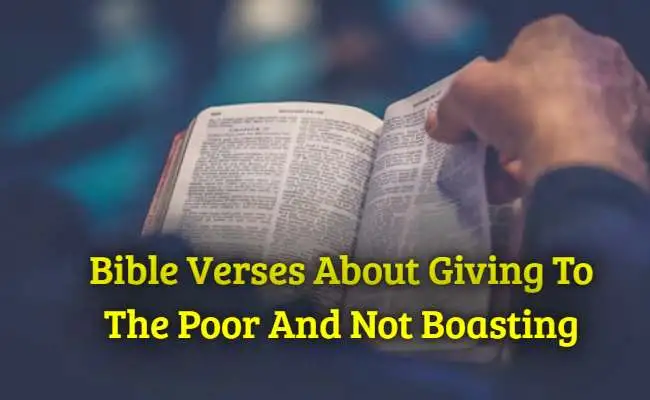 Bible Verses About Giving To the Poor And Not Boasting