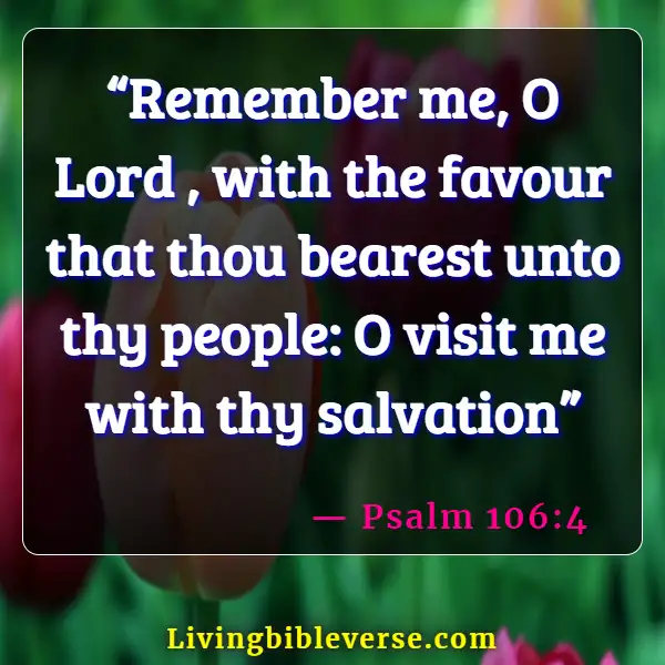 Bible Verses About Gods Unmerited Favor (Psalm 106:4 )