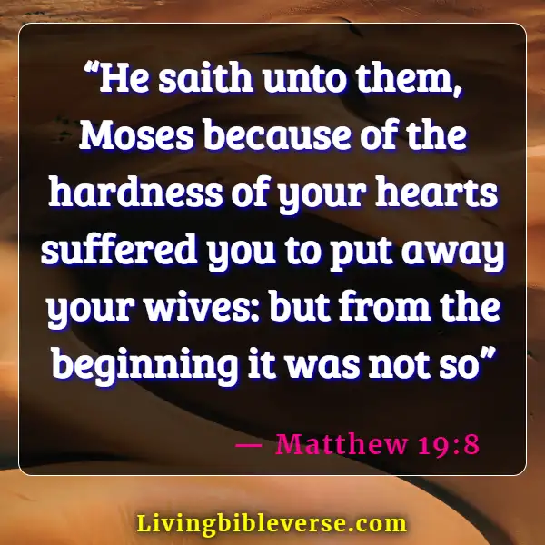 Bible Verses About Opening Up Your Heart To God (Matthew 19:8)
