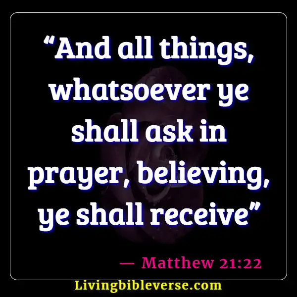 Bible Verses About Prayer Changes Things (Matthew 21:22)