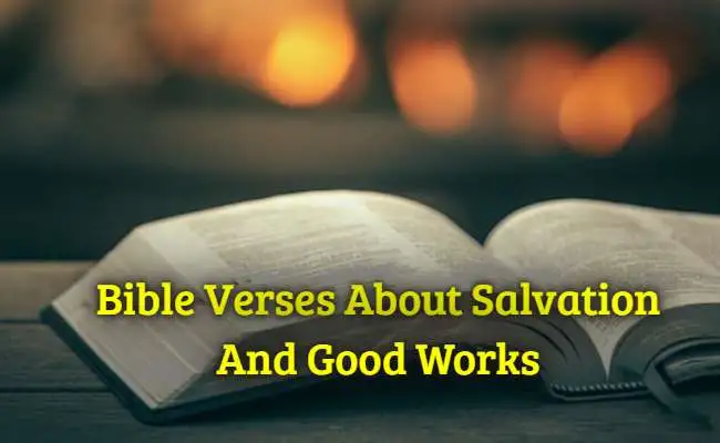 Bible Verses About Salvation And Good Works