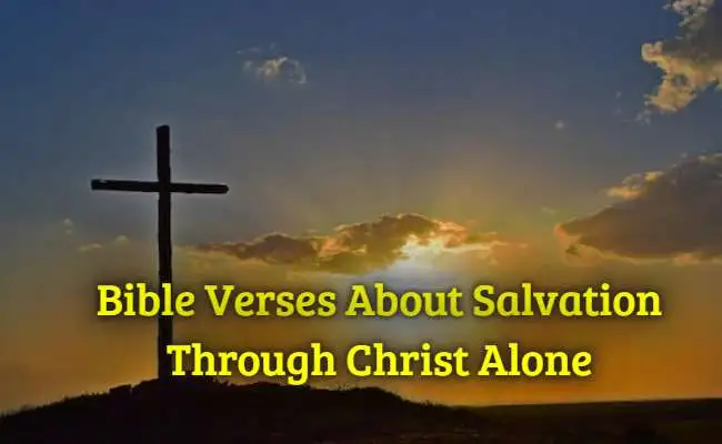 Bible Verses About Salvation Through Christ Alone
