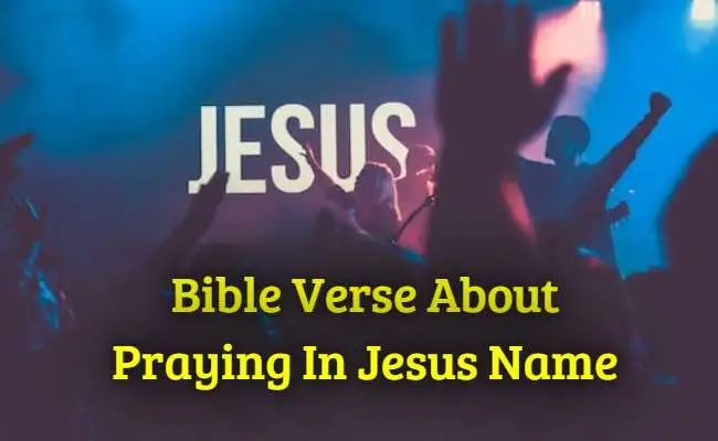 Bible Verse About Praying In Jesus Name