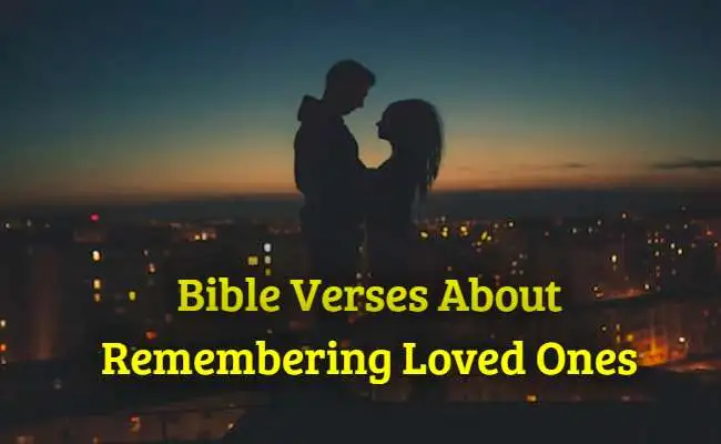 Bible Verses About Remembering Loved Ones