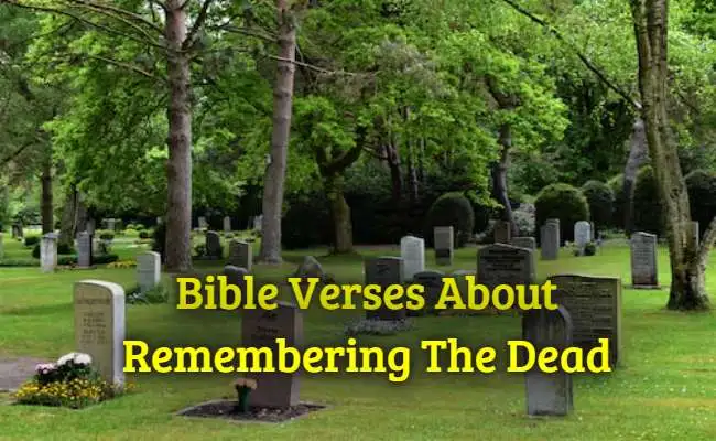 Bible Verses About Remembering The Dead