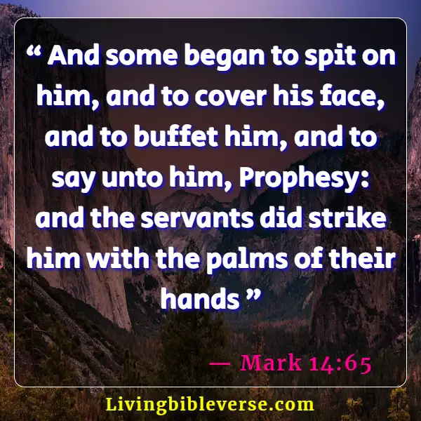 Bible Verses About Mocking Others (Mark 14:65)