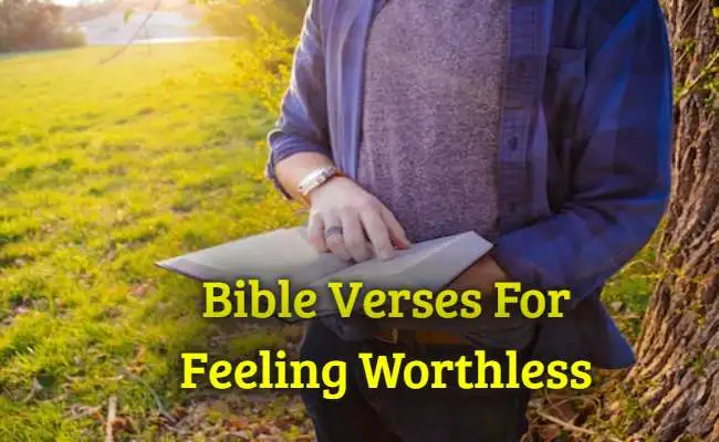 Bible Verses For Feeling Worthless