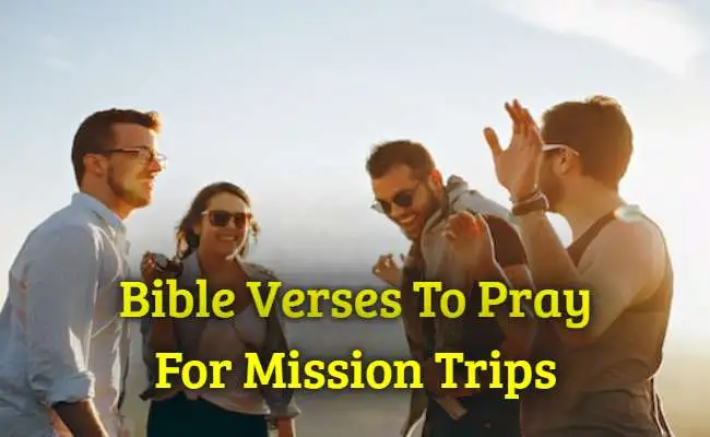 Bible Verses To Pray For Mission Trips