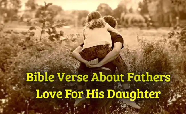 Bible Verse About Fathers Love For His Daughter