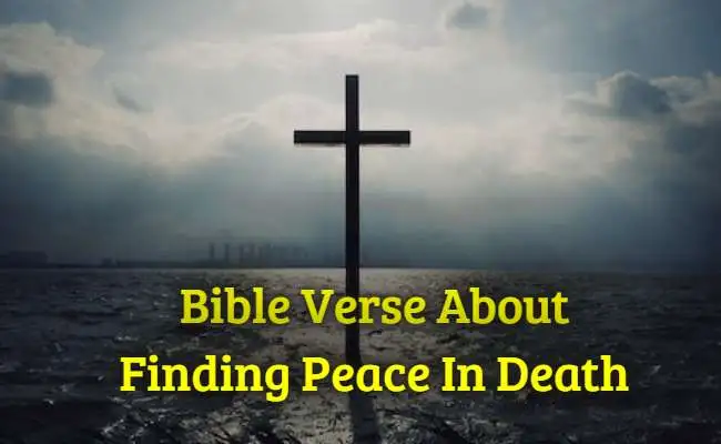 Bible Verse About Finding Peace In Death