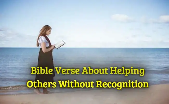 Bible Verse About Helping Others Without Recognition
