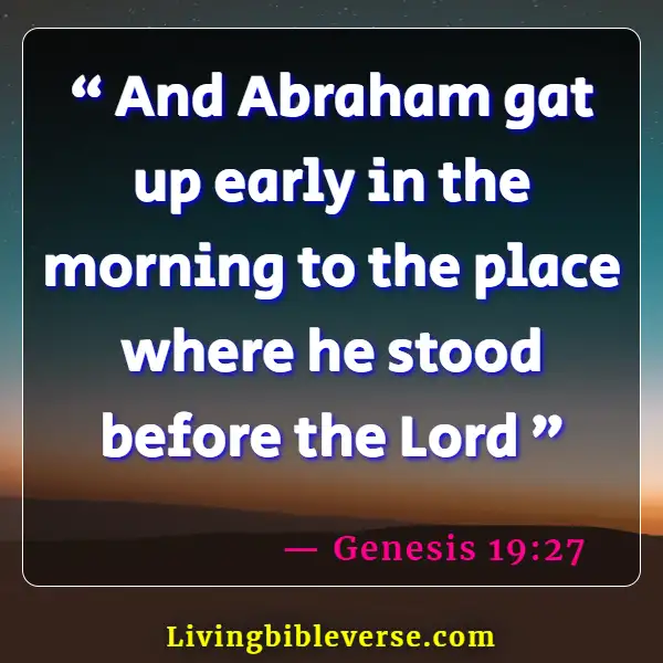 Bible Verse About Seeking God Early In The Morning (Genesis 19:27)