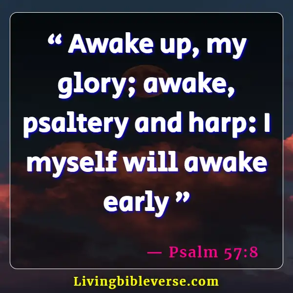 Bible Verse About Seeking God Early In The Morning (Psalm 57:8)