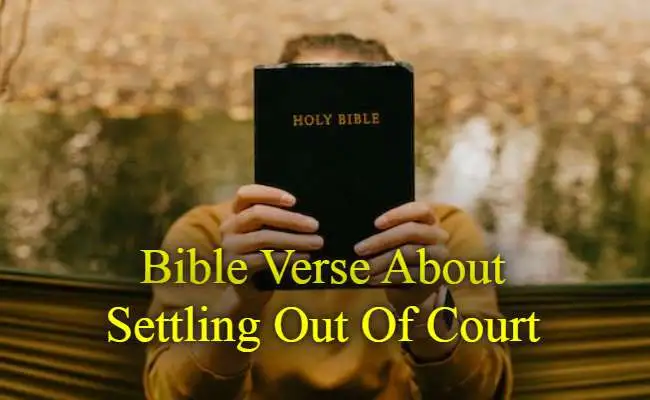 Bible Verse About Settling Out Of Court