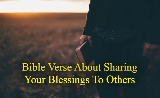 Bible Verse About Sharing Your Blessings To Others