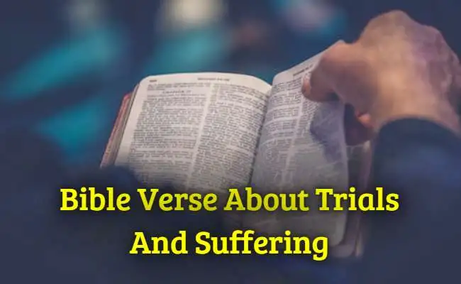 Bible Verse About Trials And Suffering