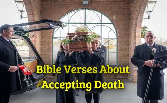 Bible Verses About Accepting Death