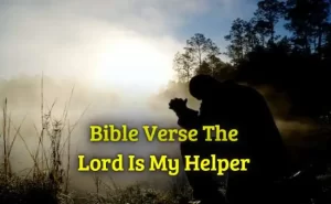 Bible Verse The Lord Is My Helper